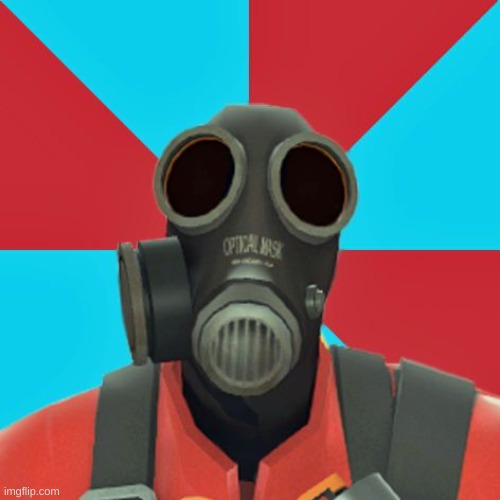 Paranoid Pyro | image tagged in paranoid pyro | made w/ Imgflip meme maker