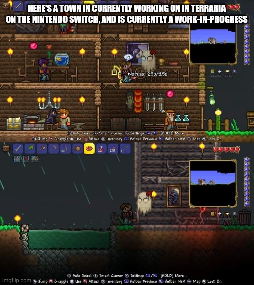 HERE'S A TOWN IN CURRENTLY WORKING ON IN TERRARIA ON THE NINTENDO SWITCH, AND IS CURRENTLY A WORK-IN-PROGRESS | image tagged in terraria,gaming,nintendo switch,screenshot | made w/ Imgflip meme maker