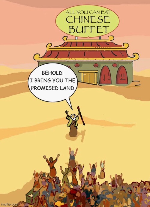 The promised land | image tagged in the promised land,all you can eat,chinese,comics | made w/ Imgflip meme maker
