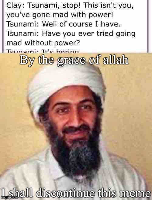 Should I milk the grace of Allah? | By the grace of allah; I shall discontinue this meme | image tagged in allah akbar,balls | made w/ Imgflip meme maker