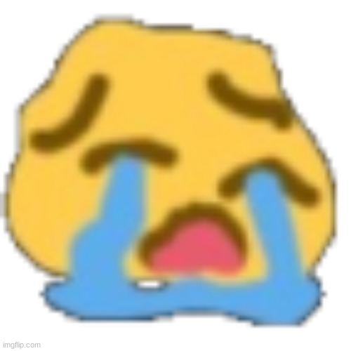 distorted crying emoji | image tagged in distorted crying emoji | made w/ Imgflip meme maker