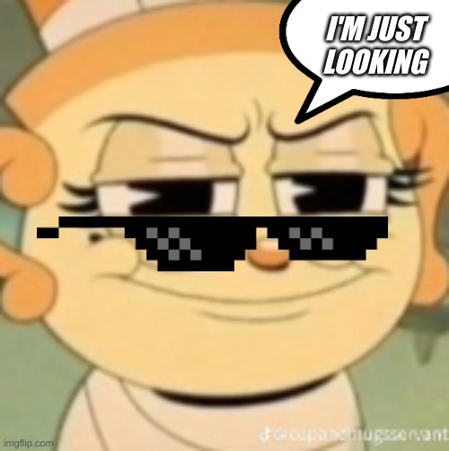 I'M JUST LOOKING | made w/ Imgflip meme maker