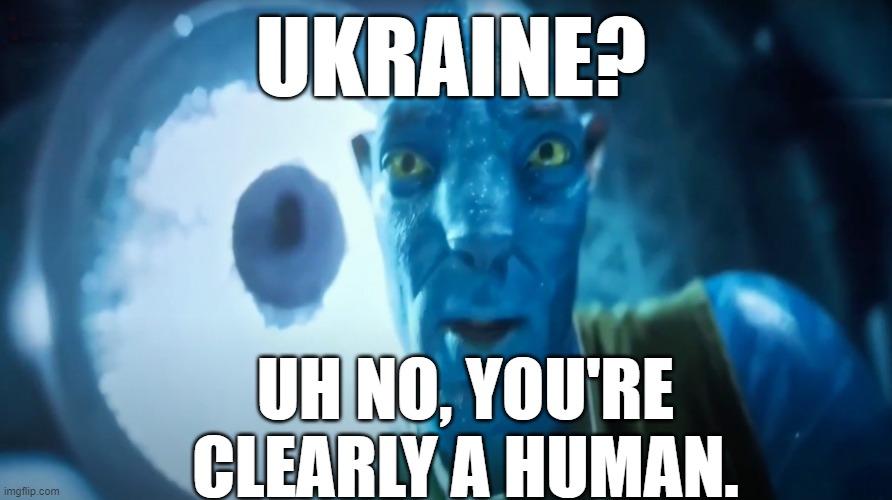 Staring Avatar Guy | UKRAINE? UH NO, YOU'RE CLEARLY A HUMAN. | image tagged in staring avatar guy,memes,puns | made w/ Imgflip meme maker