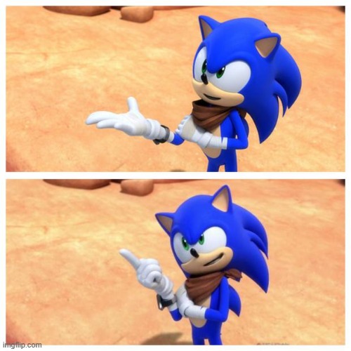 Sonic boom | image tagged in sonic boom | made w/ Imgflip meme maker