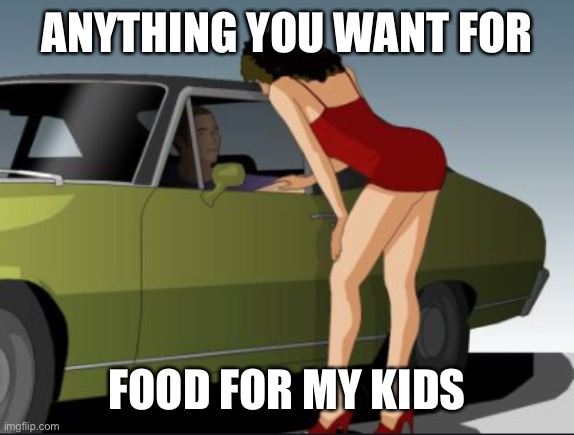 $50 bucks | ANYTHING YOU WANT FOR FOOD FOR MY KIDS | image tagged in 50 bucks | made w/ Imgflip meme maker