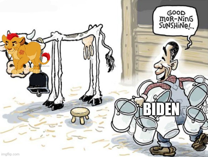 milking the cow | BIDEN | image tagged in milking the cow | made w/ Imgflip meme maker