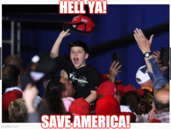 HELL YA! SAVE AMERICA! | made w/ Imgflip meme maker