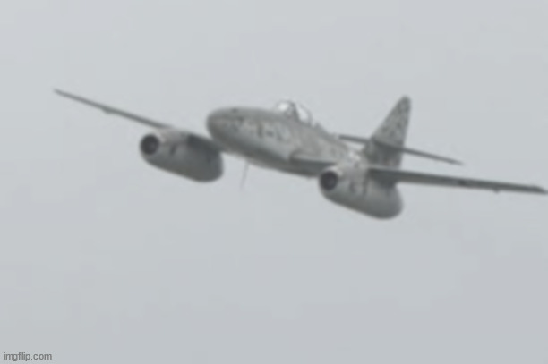Me-262 | image tagged in me-262 | made w/ Imgflip meme maker