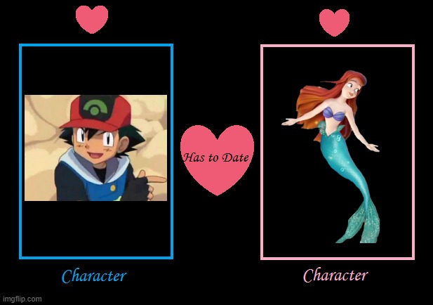 what if ash has to date ariel | image tagged in what it character has to date character,ash ketchum,ariel,the little mermaid,pokemon | made w/ Imgflip meme maker