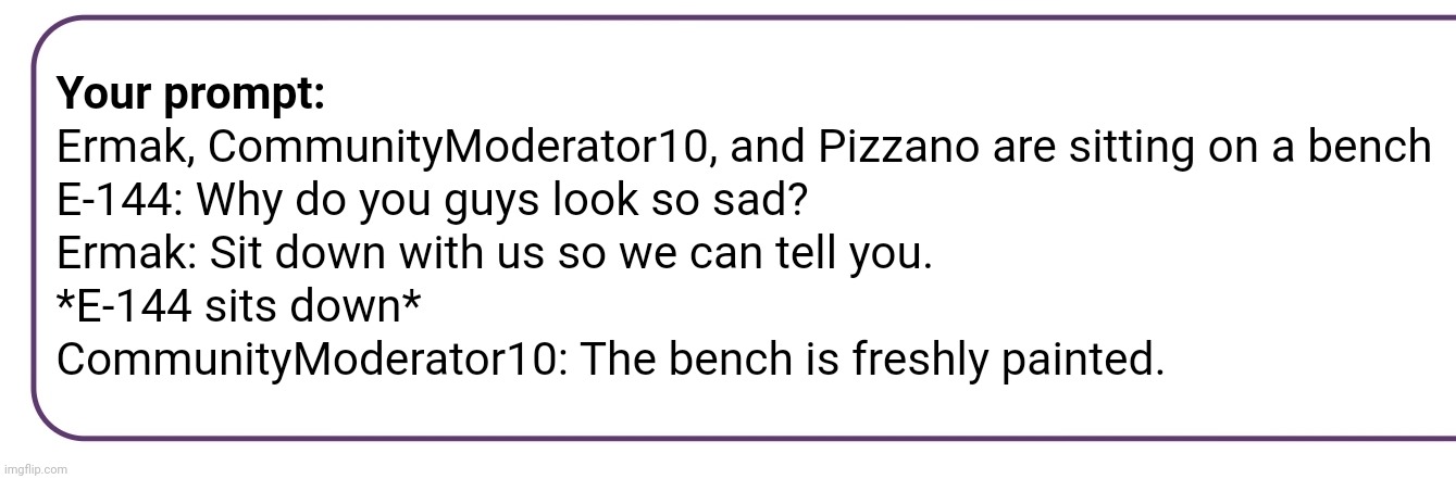 Chat kinda dead, so I'm gonna stop for now | made w/ Imgflip meme maker