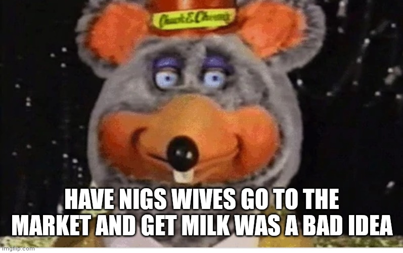 More stress on wives than husbands | HAVE NIGS WIVES GO TO THE MARKET AND GET MILK WAS A BAD IDEA | image tagged in tux chuck robot,funny memes | made w/ Imgflip meme maker