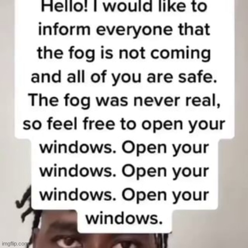 open your windows | made w/ Imgflip meme maker