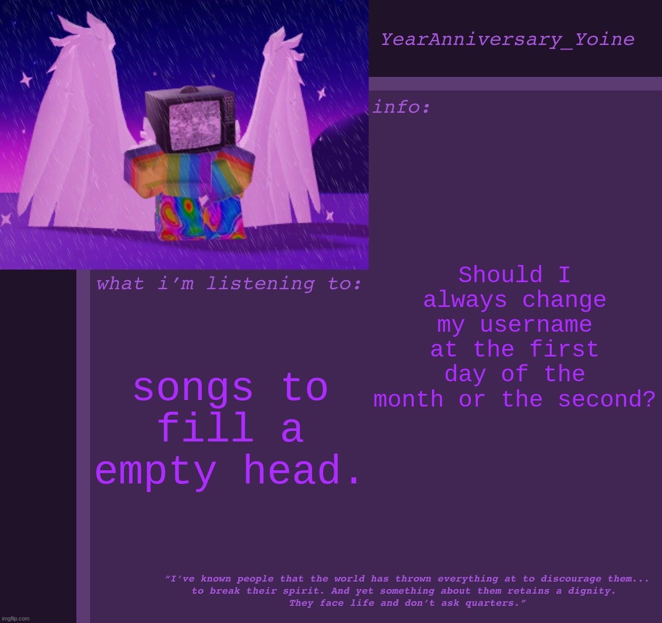 YearAnniversary_Yoine’s Announcement Template | Should I always change my username at the first day of the month or the second? songs to fill a empty head. | made w/ Imgflip meme maker