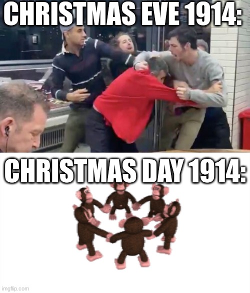 one day people are gassing one another, the next they just act like there is no war | CHRISTMAS EVE 1914:; CHRISTMAS DAY 1914: | image tagged in monkey circle,world war 1 | made w/ Imgflip meme maker