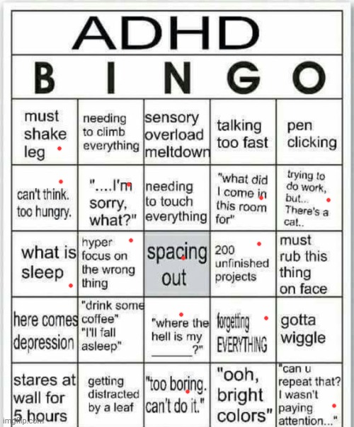 I'm not so sure if I have ADHD tho | image tagged in adhd bingo | made w/ Imgflip meme maker