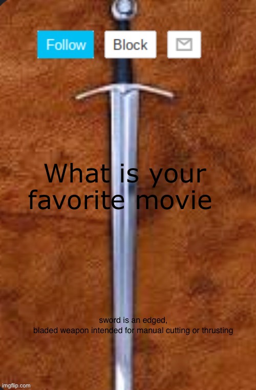 Announcement template for i_enjoy_memes and strike | What is your favorite movie | image tagged in announcement template for i_enjoy_memes and strike | made w/ Imgflip meme maker