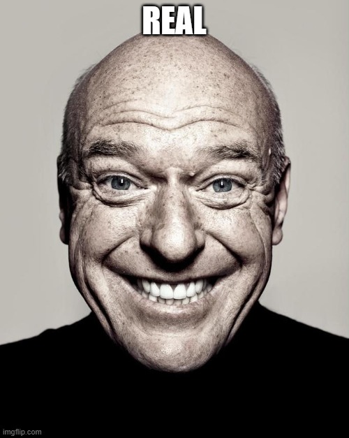 dean norris | REAL | image tagged in dean norris | made w/ Imgflip meme maker