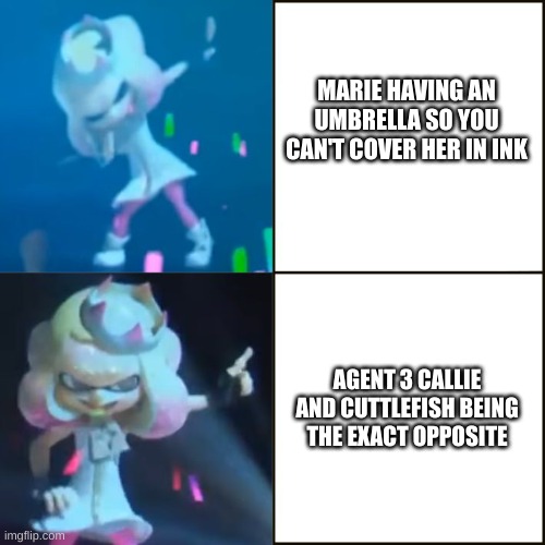 Pearl Approves (Splatoon) | MARIE HAVING AN UMBRELLA SO YOU CAN'T COVER HER IN INK; AGENT 3 CALLIE AND CUTTLEFISH BEING THE EXACT OPPOSITE | image tagged in pearl approves splatoon | made w/ Imgflip meme maker