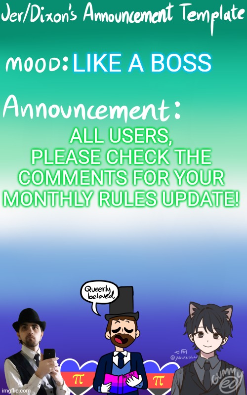 Now Has Your Usual Reminders On Trolls!! | LIKE A BOSS; ALL USERS, PLEASE CHECK THE COMMENTS FOR YOUR MONTHLY RULES UPDATE! | image tagged in jer/dixon's announcement template | made w/ Imgflip meme maker