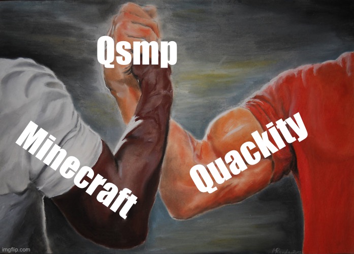 Epic Handshake | Qsmp; Quackity; Minecraft | image tagged in memes,epic handshake | made w/ Imgflip meme maker