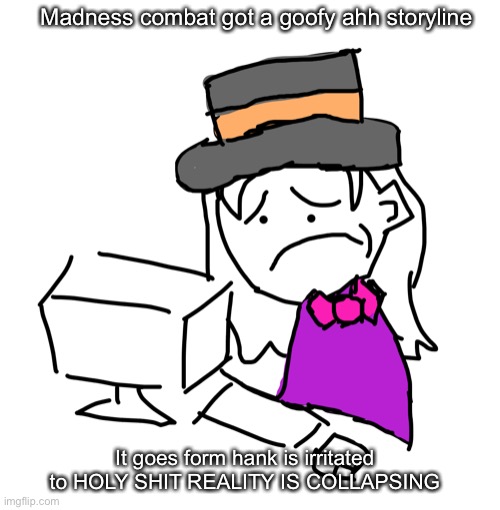 WinRAR | Madness combat got a goofy ahh storyline; It goes form hank is irritated to HOLY SHIT REALITY IS COLLAPSING | image tagged in winrar | made w/ Imgflip meme maker