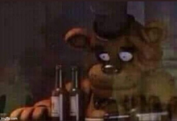 Depressed Freddy | image tagged in depressed freddy | made w/ Imgflip meme maker