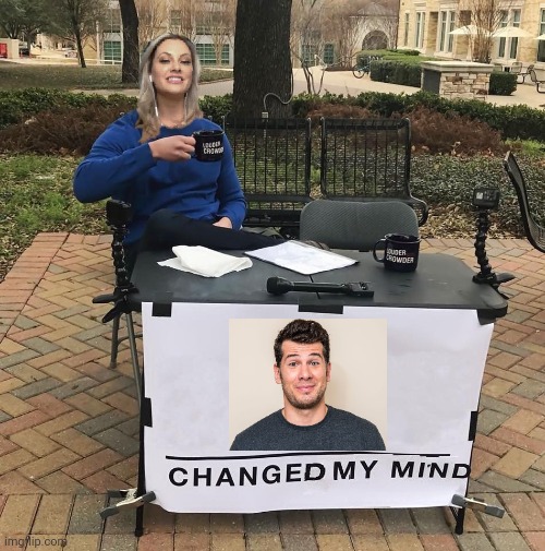 Hilary Crowder changed her mind | image tagged in changed my mind | made w/ Imgflip meme maker