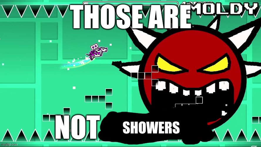 Those are NOT ARROWS | SHOWERS | image tagged in those are not arrows | made w/ Imgflip meme maker