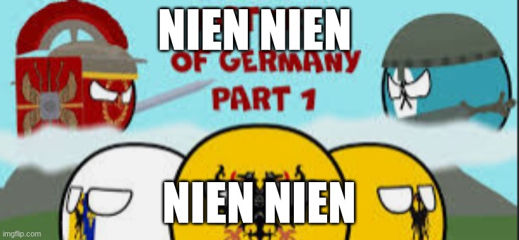 me no no germany | NIEN NIEN; NIEN NIEN | image tagged in germany,hitler | made w/ Imgflip meme maker