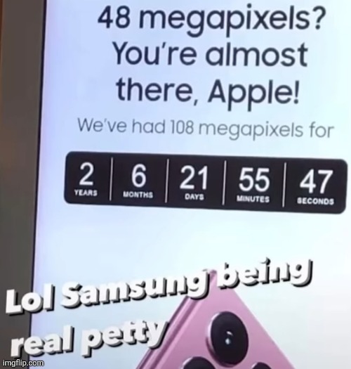 Damn Samsung did them dirty | image tagged in samsung,apple,camera,phone,memes,funny | made w/ Imgflip meme maker