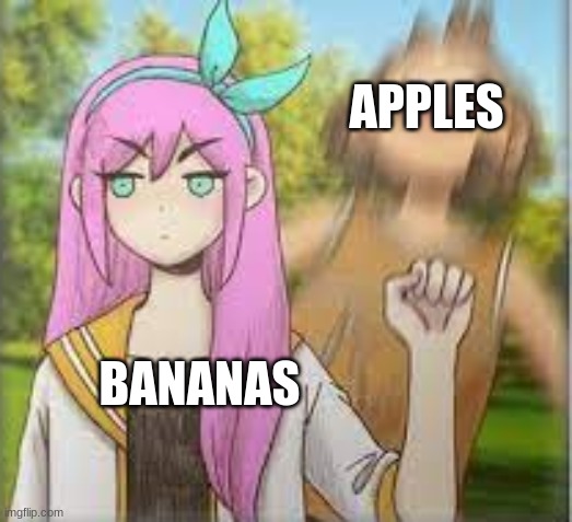 BANASA> apples | APPLES; BANANAS | image tagged in aubrey punching kel omori | made w/ Imgflip meme maker