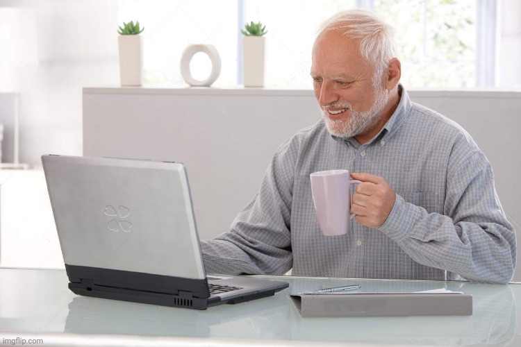 Hide the Pain Harold looking at laptop | image tagged in hide the pain harold looking at laptop | made w/ Imgflip meme maker