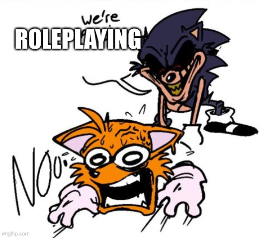 lord x sends tails to colored | ROLEPLAYING | image tagged in lord x sends tails to colored | made w/ Imgflip meme maker