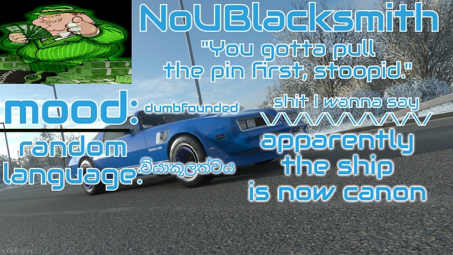 NoUBlacksmith's FH4 Trans Am temp | dumbfounded; apparently the ship is now canon; ව්යාකූලත්වය | image tagged in noublacksmith's fh4 trans am temp | made w/ Imgflip meme maker