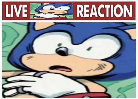 High Quality live sonic reaction Blank Meme Template