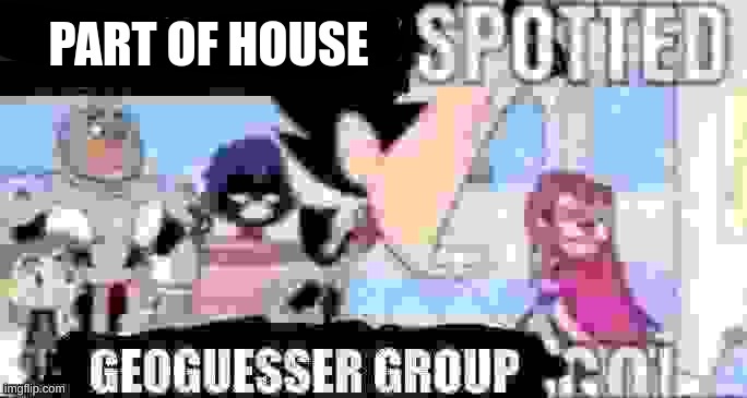 PART OF HOUSE | made w/ Imgflip meme maker