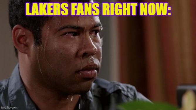 IDC what you think about sports, Warriors in 5. | LAKERS FANS RIGHT NOW: | image tagged in sweating bullets,lakers,nba,sports fans | made w/ Imgflip meme maker