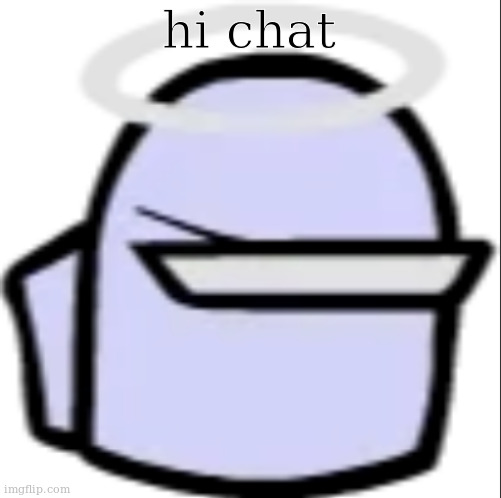 White Impostor (Icon) | hi chat | image tagged in white impostor icon | made w/ Imgflip meme maker