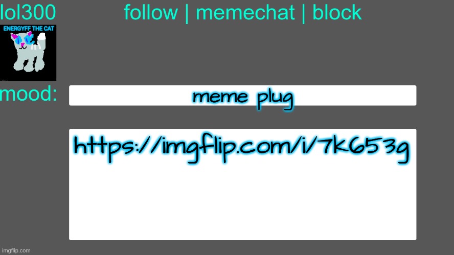Lol300 announcement temp 3 | meme plug; https://imgflip.com/i/7k653g | image tagged in lol300 announcement temp 3 | made w/ Imgflip meme maker