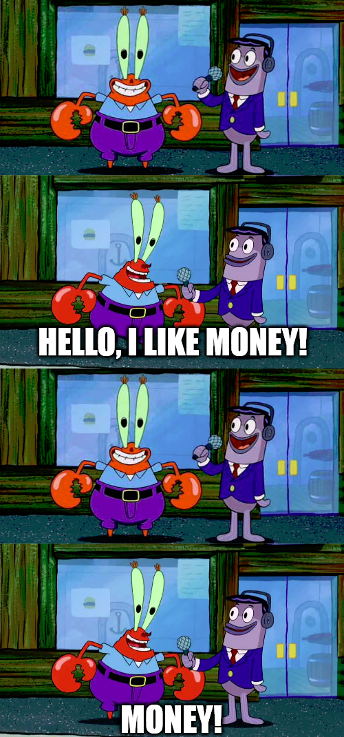 High Quality Mr Krabs Money Blank Meme Template