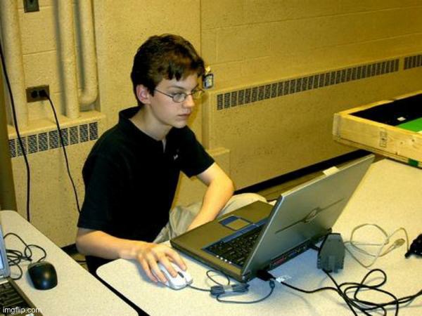 Nerdy kid on laptop | image tagged in nerdy kid on laptop | made w/ Imgflip meme maker