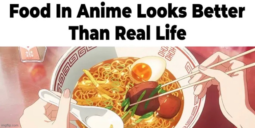 mmmmm,,,,, ramen | image tagged in ramen,anime,food | made w/ Imgflip meme maker