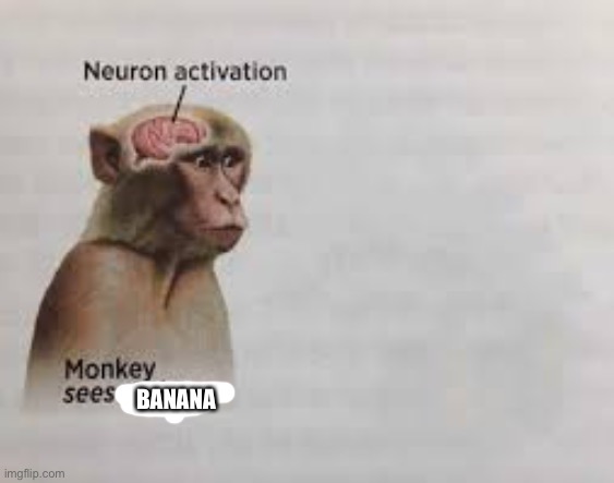 Neuron activation | BANANA | image tagged in neuron activation | made w/ Imgflip meme maker