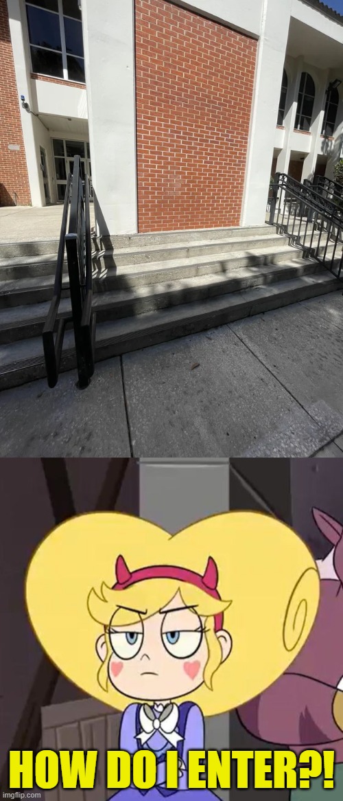 HOW DO I ENTER?! | image tagged in star butterfly,you had one job,star vs the forces of evil,memes | made w/ Imgflip meme maker