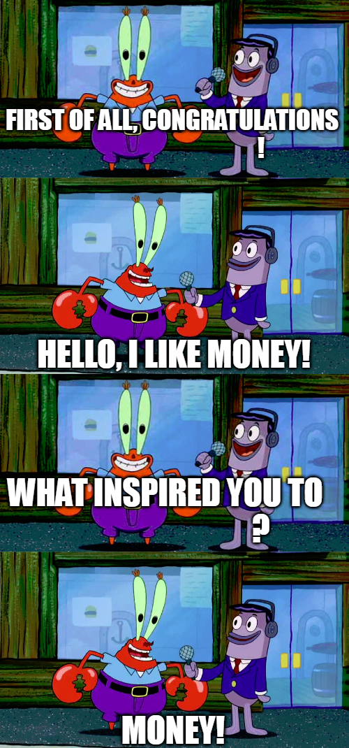 Mr. Krabs Likes Money Blank Meme Template
