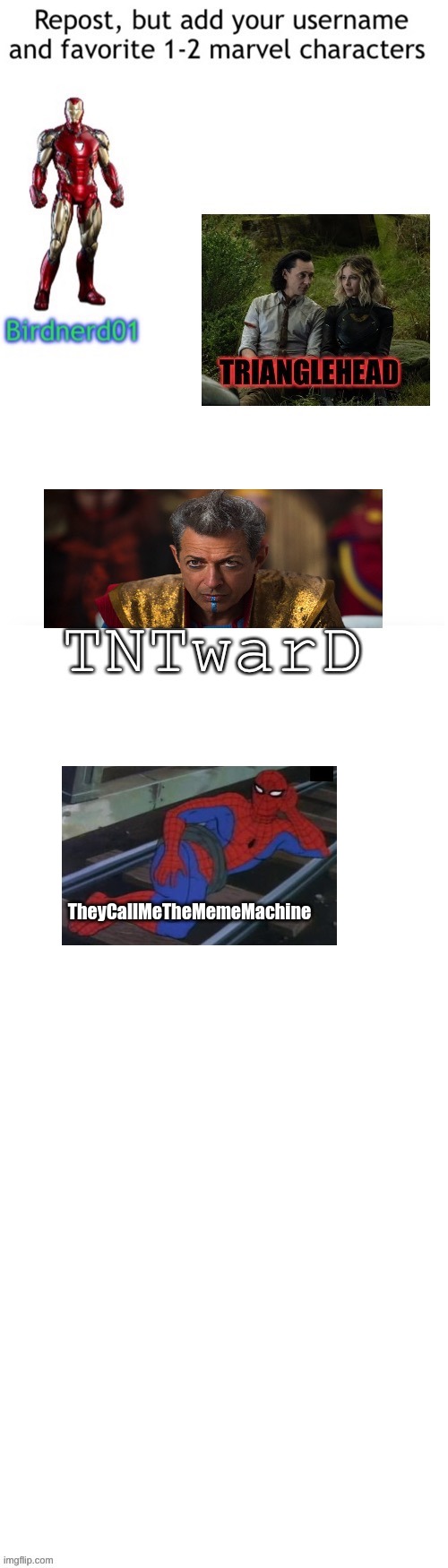 mine is spiderman | TheyCallMeTheMemeMachine | image tagged in memes,funny,marvel,repost | made w/ Imgflip meme maker