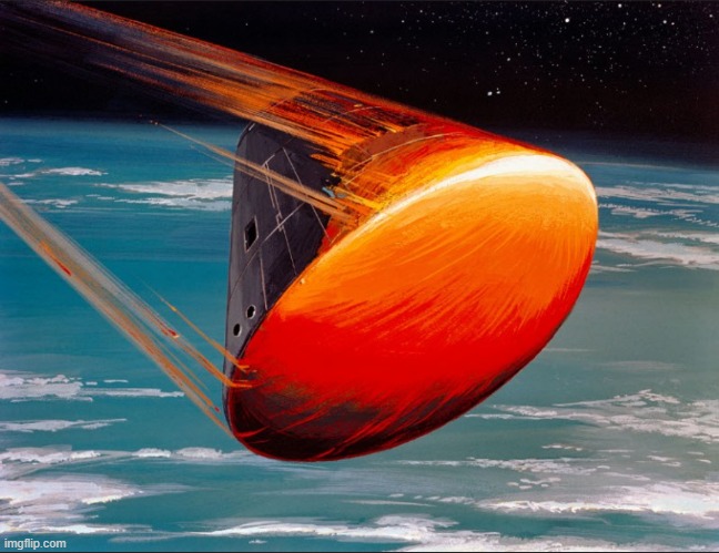 Burning up on reentry | image tagged in burning up on reentry | made w/ Imgflip meme maker