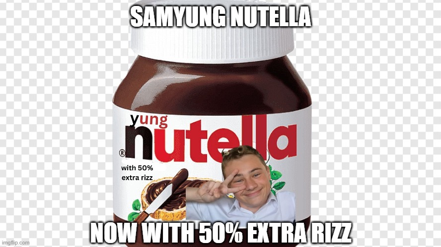 Sam Young Nutella | SAMYUNG NUTELLA; NOW WITH 50% EXTRA RIZZ | image tagged in samyung,sam young,nerd,nutell,sam young nutella,sam young internet reset | made w/ Imgflip meme maker