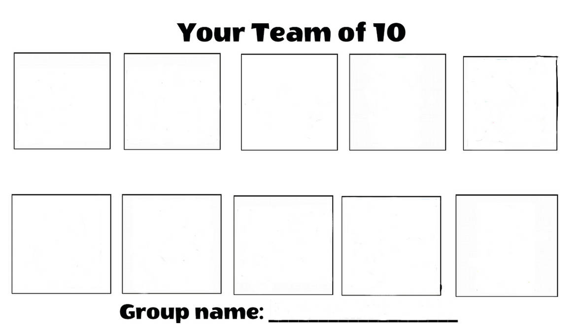 your team of 10 Blank Meme Template