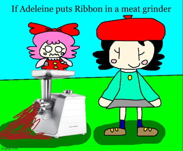If Adeleine puts Ribbon in a meat grinder | image tagged in kirby,gore,funny,cute,parody,comics/cartoons | made w/ Imgflip meme maker